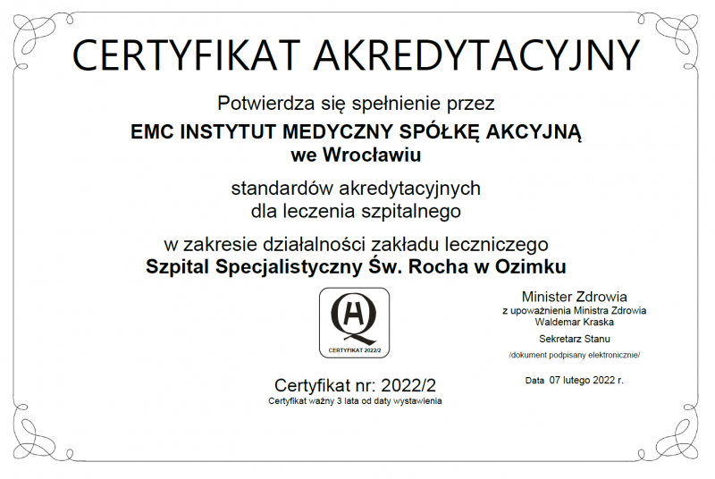 Potwierdza się spełnienie przez EMC INSTYTUT MEDYCZNY S.A. we Wrocławiu standardów akredytacyjnych dla leczenia szpitalnego w zakresie działalności zakładu leczniczego Szpital Specjalistyczny Św. Rocha w Ozimku